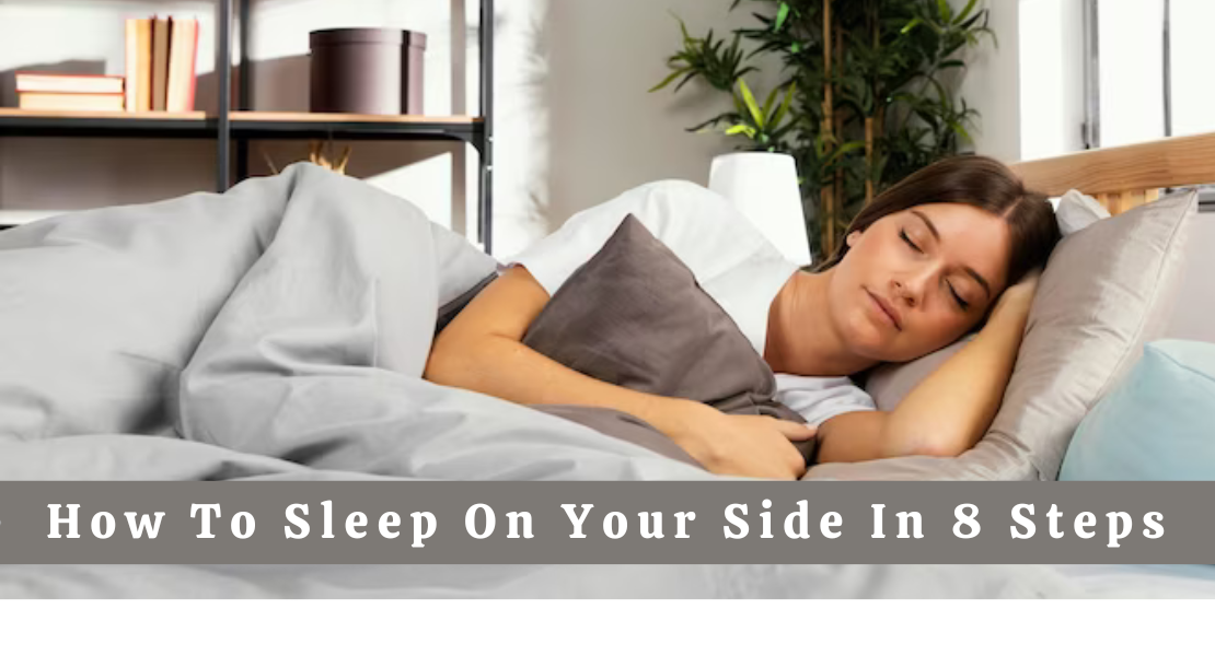 How To Sleep On Your Side In 8 Steps