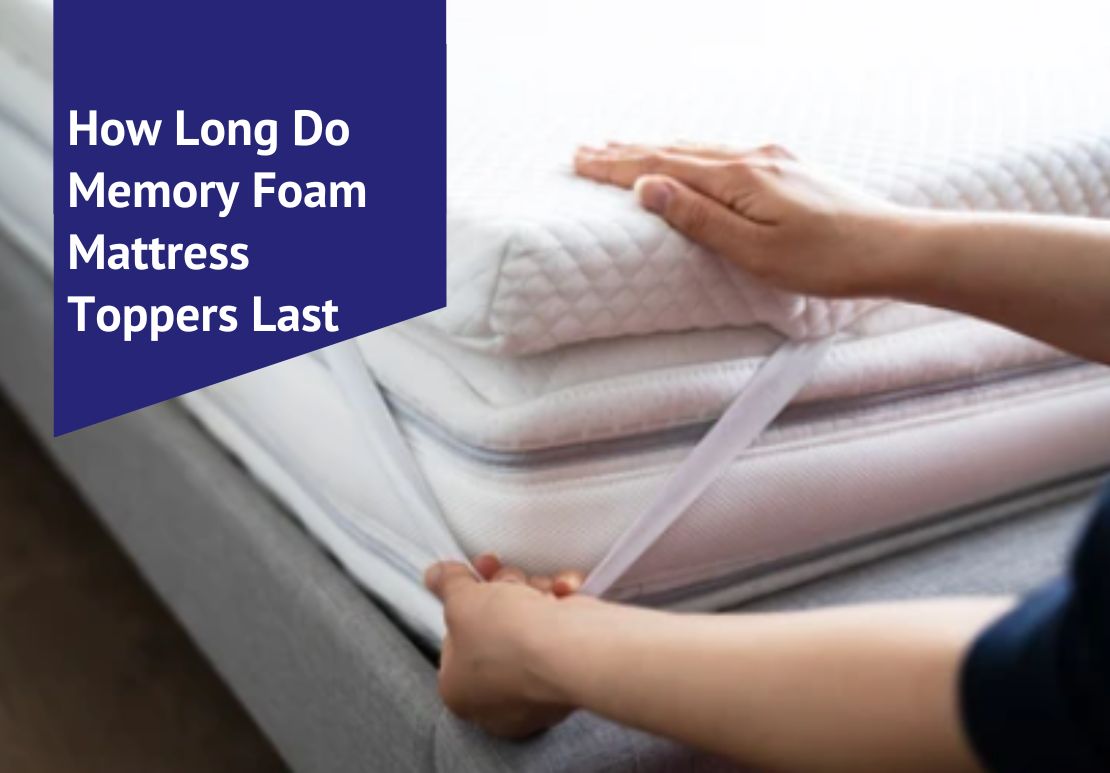 How Long Do Memory Foam Mattress Toppers Last Voonky