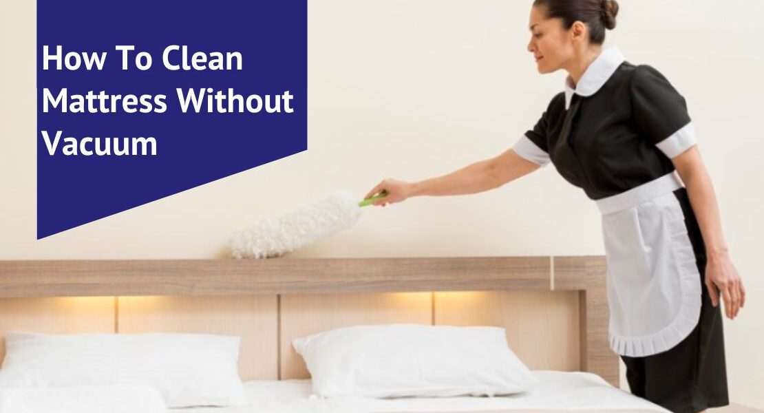 How To Clean Mattress Without Vacuum