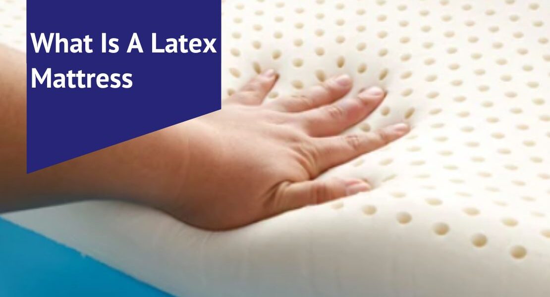 What Is A Latex Mattress Voonky