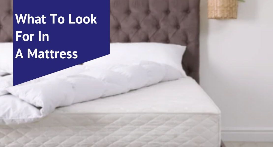 What To Look For In A Mattress