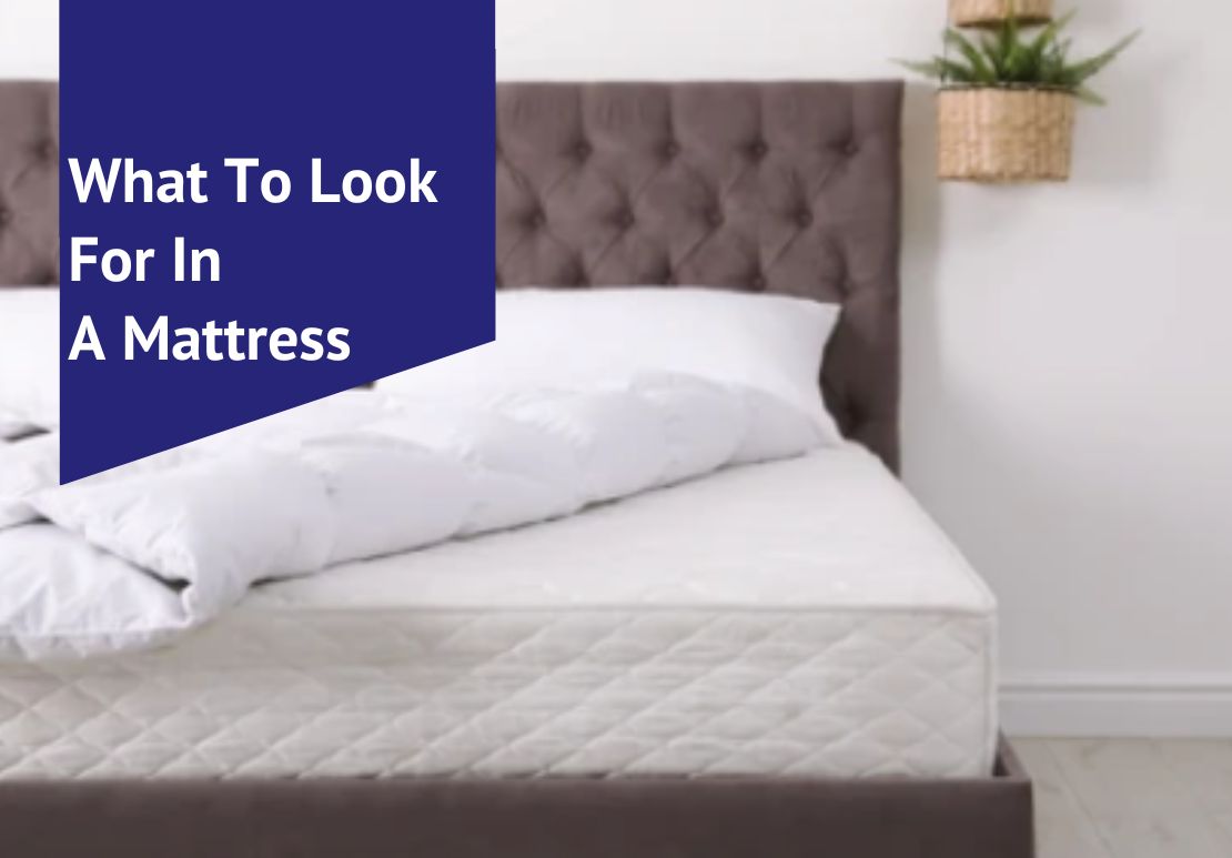 What To Look For In A Mattress