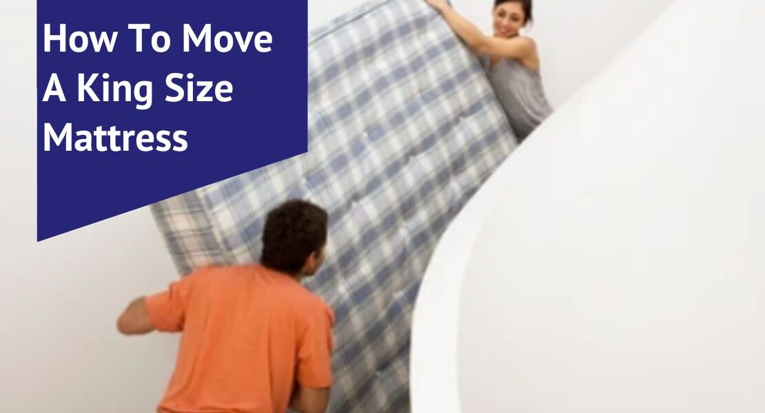 How To Move A King Size Mattress