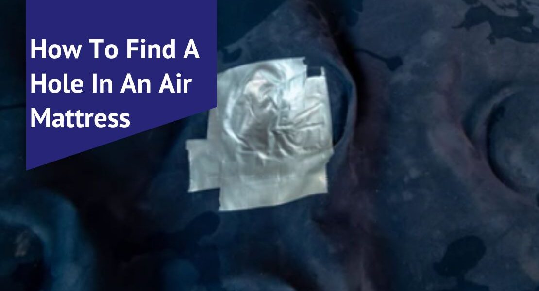 How To Find A Hole In An Air Mattress Voonky