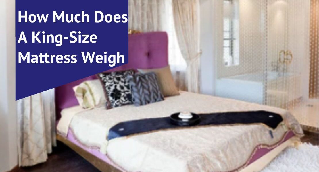 How Much Does A King-Size Mattress Weigh