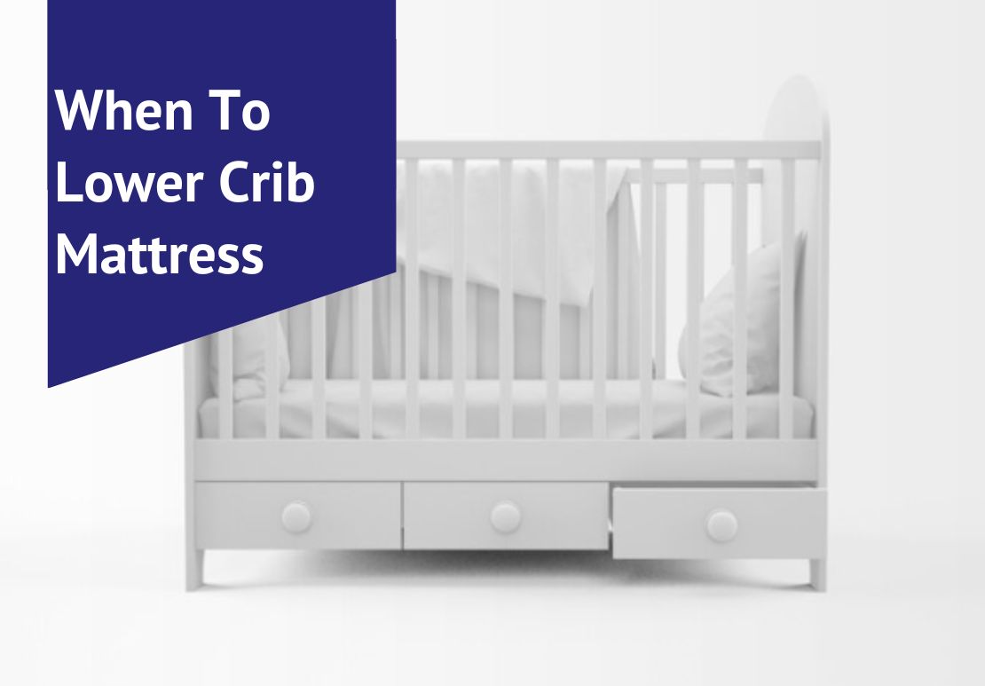 When To Lower Crib Mattress