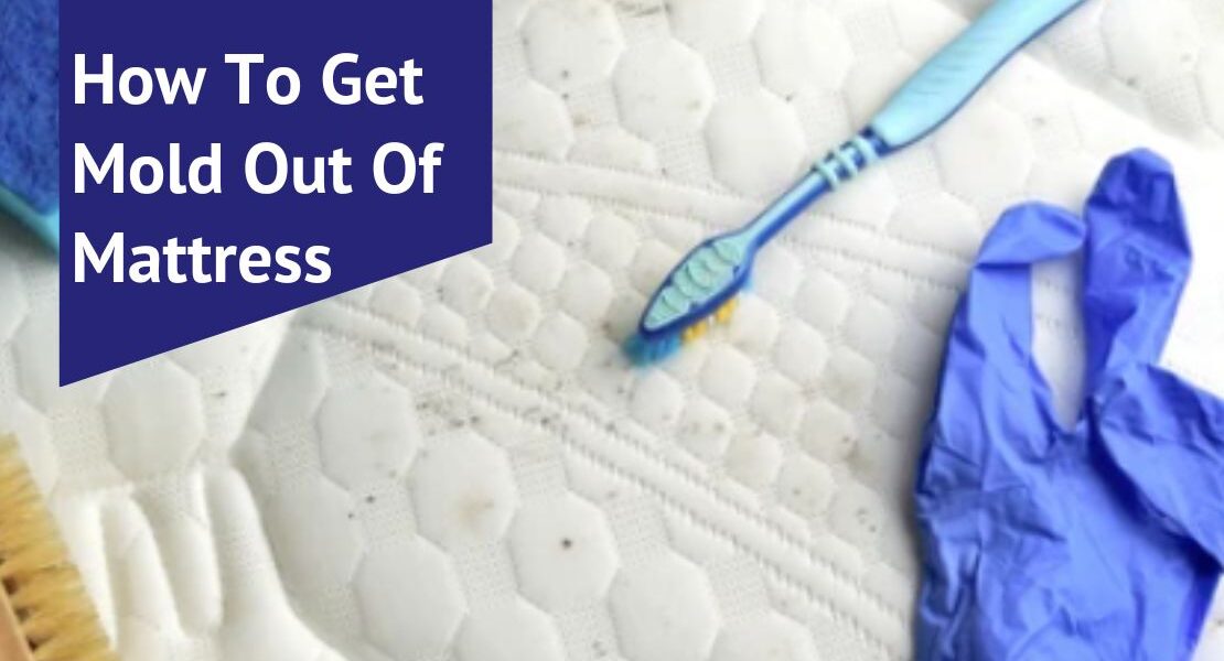How To Get Mold Out Of Mattress