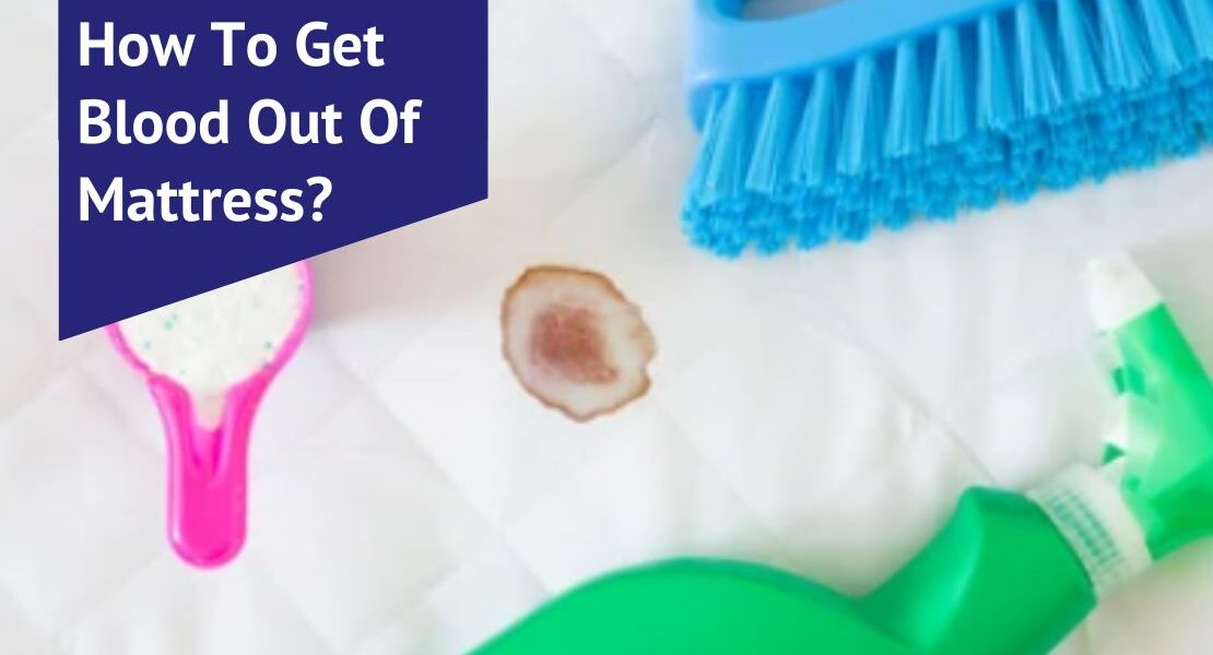 How To Get Blood Out Of Mattress? Voonky
