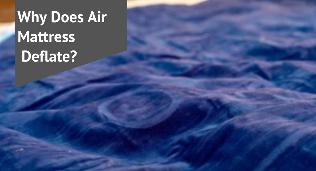Why Does Air Mattress Deflate